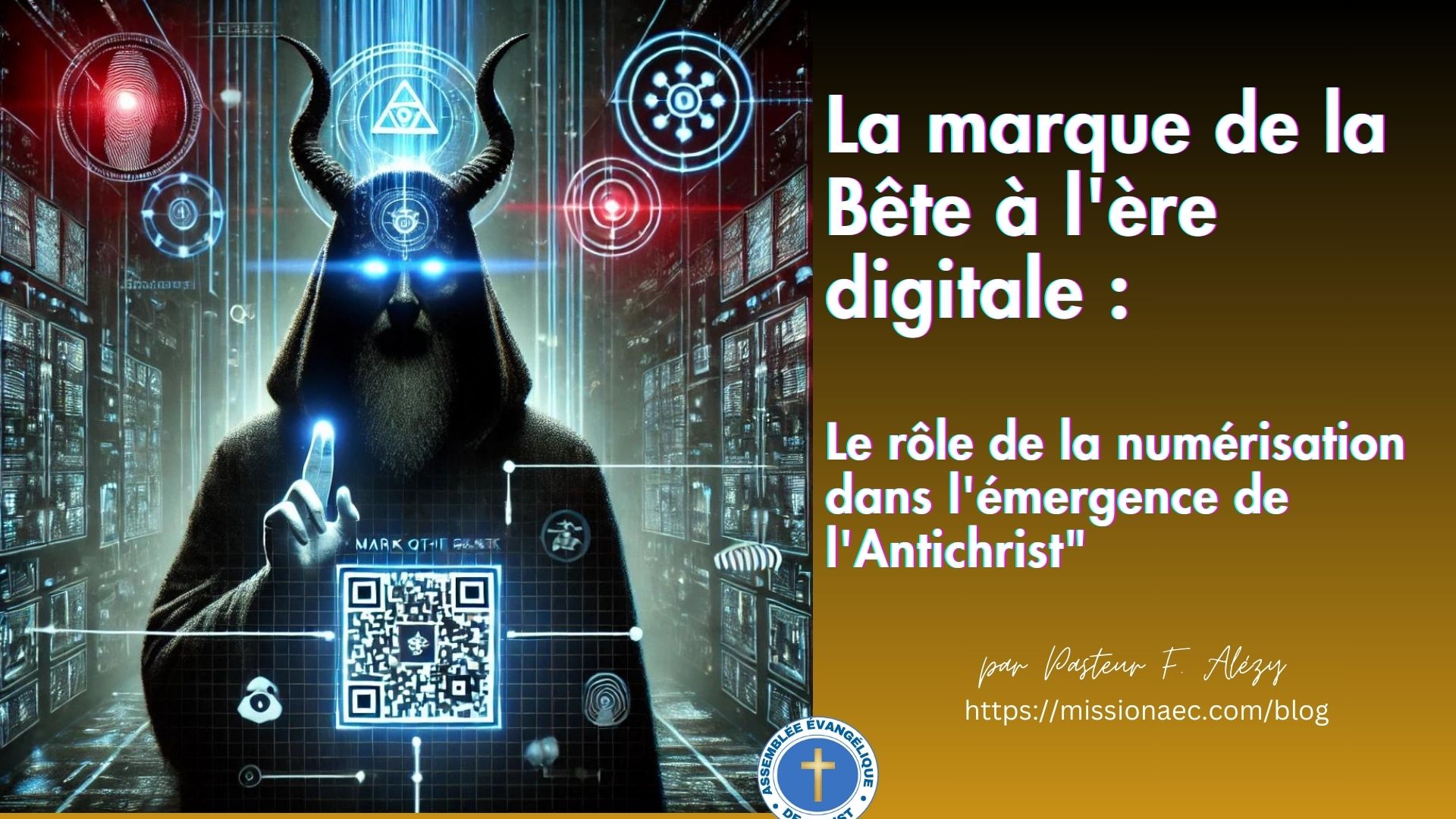 La marque de la Bête à l'ère digitale : Le rôle de la numérisation dans l'émergence de l'Antichrist"